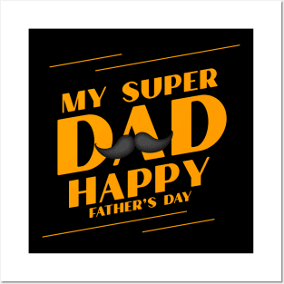 my super dad happy fathers day Posters and Art